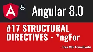 17.Angular 8 Tutorials - Structural Directives - ngFor