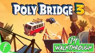 Poly Bridge 3 FULL WALKTHROUGH Gameplay HD (PC) | NO COMMENTARY | PART 12