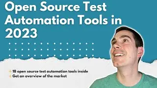 Open Source Tools for Test Automation in 2023