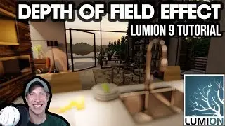 Using the DEPTH OF FIELD EFFECT in Lumion 9