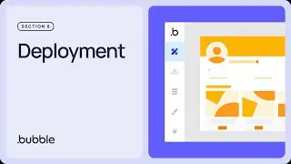 Deployment: Getting started with Bubble (Lesson 8.9)
