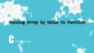How to pass Array by Value to a function ? || Programming Interview Questions