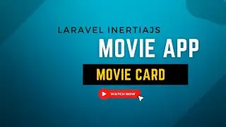 #4 Laravel Inertia Movie App | Movie Card | Laravel Tutorial