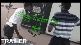 Happy Teachers Day 2k17 - Official Trailer