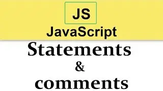 #4 JavaScript Tutorials | Statements and comments