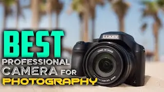 Best Camera for Professional Photography in 2021 [Best Camera for Photography]