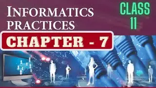 IP Class 11 Chapter 7 | Class 11 IP Chapter 7 | IP for Class 11