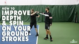 How To Improve Depth And Spin On Your Groundstrokes - Tennis Lesson