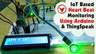 IoT based Heartbeat Monitoring using Arduino and ThingSpeak