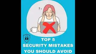 Avoid These 5 Security Mistakes or Regret It Forever 😱