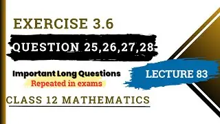 Exercise 3.6 Question 25,26,27 & 28 | Class 12 Mathematics | FSc Part 2 Mathematics | lecture 84