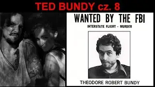 Ted Bundy cz. 8. Światła wielkiego miasta | Skok w Mrok