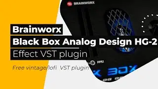 Brainworx - Black Box Analog Design HG-2 - HG-2 emulates four different vacuum tube stages