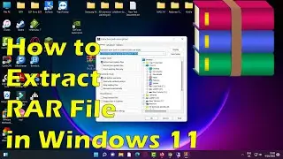 How to Extract RAR File in Windows 11 | Open RAR File Windows 11