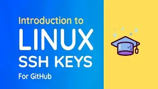 Linux SSH Keys | SSH keys for GitHub | Connecting to GitHub with SSH | Tutorial