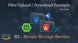 Spring Boot With Amazon S3 : File Upload & Download Example | S3 Bucket | JavaTechie