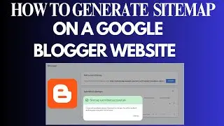 How To Generate Sitemap For Google Blogger Website✅ 2025  - Step-by-Step Tutorial