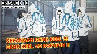 WINDBREAKER EPISODE 13 REVIEW - GENG KEEL VS BOFURIN !! SERANGAN PERTAMA GENG KEEL DIMULAI