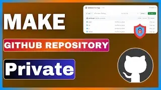 How To Make GitHub Repository Private | Change Public Repository To Private In GitHub