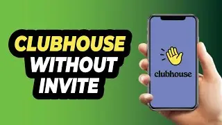 How to Create CLUBHOUSE Account Without Invite (UPDATED)