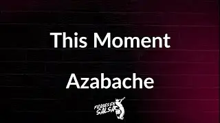 This moment letra 🙅🏻‍♂️👋🏻 | Este momento | Azabache | Frases en Salsa