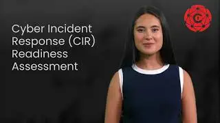 Cyber Incident Response (CIR) Readiness Assessment