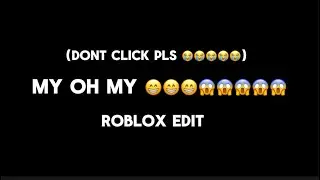 my oh my 💀 | roblox edit |