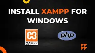 XAMPP Installation on Windows: Local Web Server Setup for PHP and MySQL