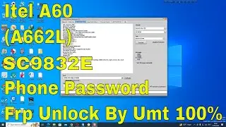 Itel A60 (A662L) Phone Password Frp Unlock SC9832E By Ultimate Unisoc module v0.7