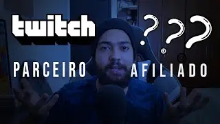 Qual a diferença entre Parceiro e Afiliado da Twitch?