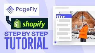 How To Use PageFly On Shopify in 2024 | Step By Step Tutorial