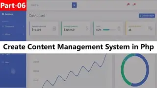 How to Create Content Management System in Php Part 06