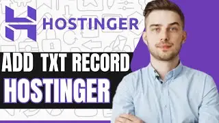 How to Add TXT Record in Hostinger 2024 - (VERY EASY!)