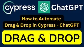 Cypress tutorial 21 - Effortless Drag & Drop Automation : A Step-by-Step Guide Using a Plugin