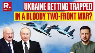 Putins Trump Card: Belarus Military Attack On Ukraine Any Moment From Now? | Big Military Buildup