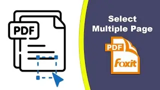 How to select multiple pages at once in a pdf file in Foxit PDF Editor