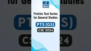 Prelims Test Series PTS (GS) NEXT IAS | UPSC CSE 2024