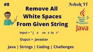 Java Program To Remove White Spaces From Given String | Ashok IT