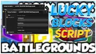 LUCKY BLOCKS Battlegrounds Script | Roblox Op Cheat - Unlock All Blocks 2023