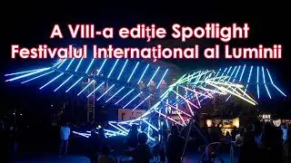 Spotlight 2024 Festivalul International al Luminii Bucuresti