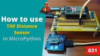 031 - MicroPython TechNotes: VL53L0X TOF Distance Sensor