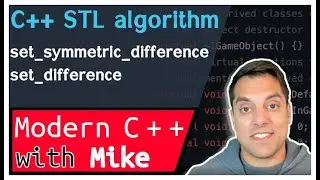 C++ STL algorithm - set_difference, set_symmetric_difference | Modern Cpp Series Ep. 171