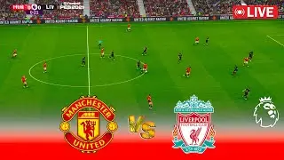 🔴LIVE : Manchester United vs Liverpool - Premier League 24/25 | Full Match | PES 21 Game Simulation