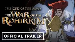 The Lord of the Rings: The War of the Rohirrim - Official Trailer (2024) Miranda Otto, Brian Cox