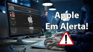 Apple Em Alerta! Cibercriminoso Liberta Código Secreto