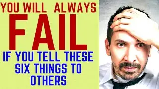 The 6 Things You Should Never Tell Anyone