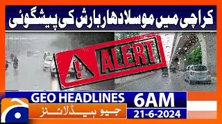 Heavy rain forecast in Karachi | Geo News at 6 AM Headlines | 21st June 2024