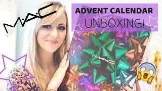 MAC ADVENT CALENDAR 2018 UNBOXING!  - LADY WRITES