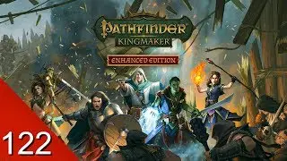 The Greatest Hero - Pathfinder: Kingmaker Enhanced Edition - Let's Play - 122