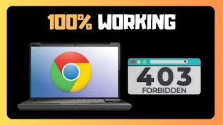 Fix 403 Forbidden Error On Google Chrome Windows 11